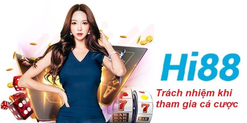 Quy định chơi có trách nhiệm tại Hi88 như thế nào?